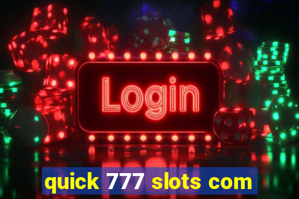 quick 777 slots com